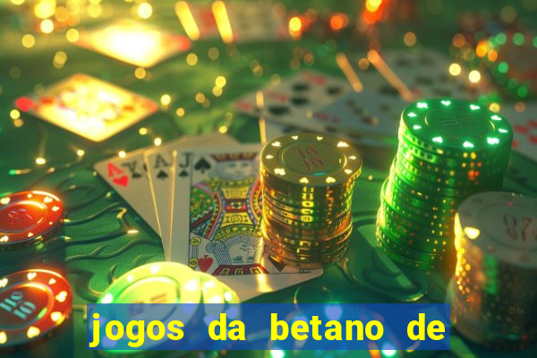 jogos da betano de 10 centavos